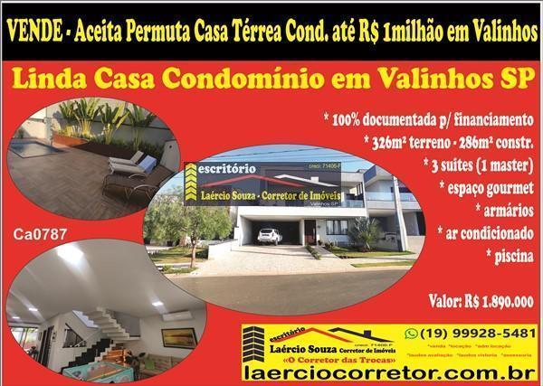 Casa Condomínio Venda em Valinhos SP, 3 suites, armários, piscina - R$ 1.890.000  Ac. Permuta casa térrea até R$ 1milhão